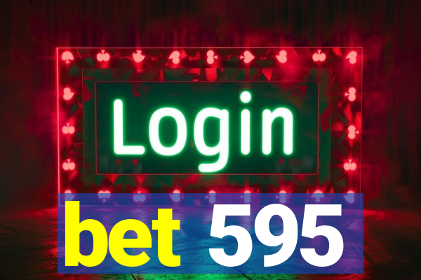 bet 595